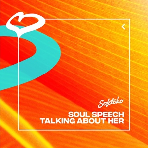 Обложка для Soul Speech - Talking About Her