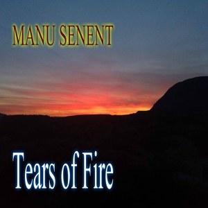Обложка для Manu Senent - Tears of Fire
