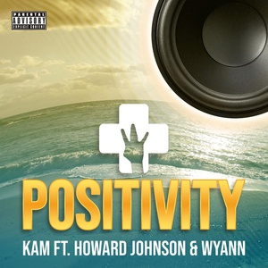 Обложка для Kam feat. Howard Johnson, Wyann - Positivity