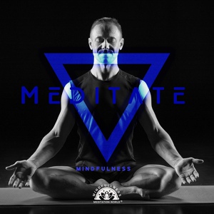 Обложка для Mindfullness Meditation World - Heal My Mind