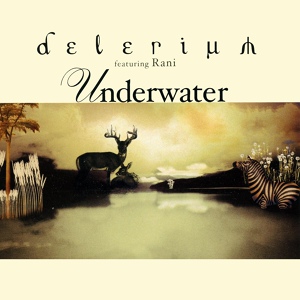 Обложка для Delerium feat. Rani - Underwater