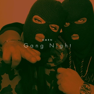 Обложка для KMRN - Gang Night√SM