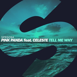 Обложка для Pink Panda feat. Celeste - Tell Me Why (Extended Mix)