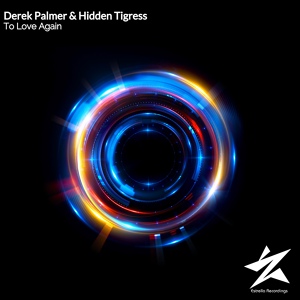 Обложка для Derek Palmer & Hidden Tigress - To Love Again (Original Mix)