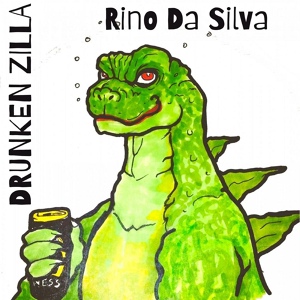 Обложка для Rino da Silva - Drunken Zilla