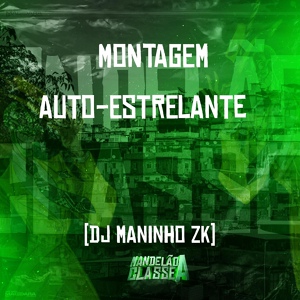 Обложка для DJ Maninho ZK - Montagem - Auto Estrelante