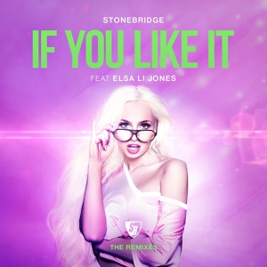 Обложка для Stonebridge feat. Elsa Li Jones - If You Like It